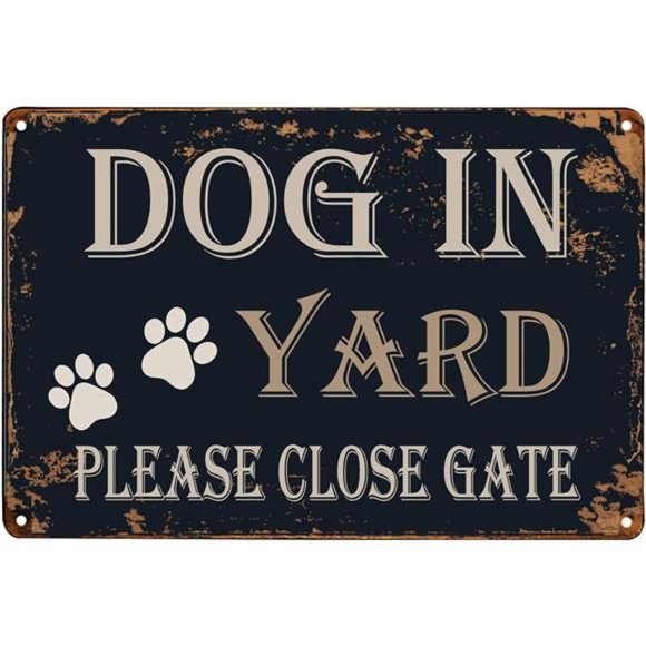 Dog in Yard Please Close Gate" Retro Vintage Metal Tin Signs - 8x12" - Picture 1 of 6